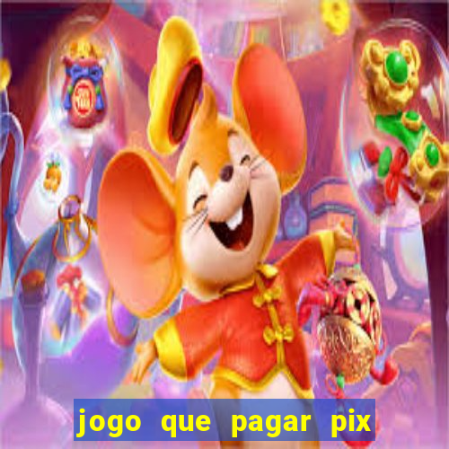 jogo que pagar pix na hora